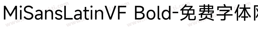 MiSansLatinVF Bold字体转换